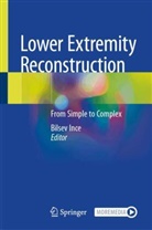 Bilsev Ince - Lower Extremity Reconstruction
