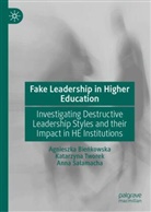 Agnieszka Bienkowska, Agnieszka Bieńkowska, Salamacha, Anna Salamacha, Anna Sałamacha, Katarzyna Tworek - Fake Leadership in Higher Education