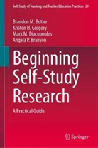 Angela P. Branyon, Brandon M Butler, Brandon M. Butler, Brandon Marshall Butler, Diacop, Diacopoulos... - Beginning Self-Study Research
