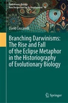 David Ceccarelli - Branching Darwinisms: The Rise and Fall of the Eclipse Metaphor in the Historiography of Evolutionary Biology