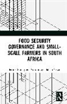 Bethuel Sibongiseni Ngcamu, Babalo Yekani - Food Security Governance and Small-Scale Farmers in South Africa