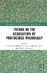 Carmen Lazzarotto-Volcao Matzenauer, Maria João Freitas, Cristiane Lazzarotto-Volcão, Carmen Matzenauer - Trends in the Acquisition of Portuguese Phonology
