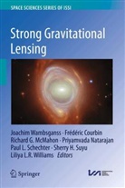Frédéric Courbin, Richard G McMahon et al, Richard G. McMahon, Priyamvada Natarajan, Paul L. Schechter, Sherry H. Suyu... - Strong Gravitational Lensing