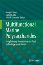 John F Kennedy, Sougata Jana, Subrata Jana, John F. Kennedy - Multifunctional Marine Polysaccharides