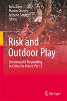 Jaydene Barnes, Tonia Gray, Marion Sturges - Risk and Outdoor Play