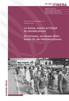 Hadrien Buclin, Schweizerische Gesellschaft - La Suisse, espace privilégié du néolibéralisme / Die Schweiz, ein idealer Nährboden für den Neoliberalismus
