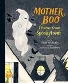 Jennica Lounsbury, Vikki VanSickle, VanSickle Vikki, Jennica Lounsbury - Mother Boo: Poems from Spookytown