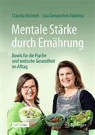 Claudia Nichterl, Lisa Tomaschek-Habrina - Mentale Stärke durch Ernährung
