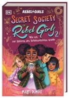 Marti Dumas, Kristina Kister, DK Verlag - Kids, DK Verlag - Kids - Secret Society of Rebel Girls. Wie ich zur Hüterin des Schlüsselsteins wurde (Band 2)