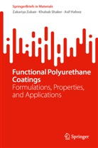 Asif Hafeez, Khubab Shaker, Zakariya Zubair - Functional Polyurethane Coatings