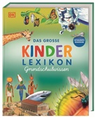 Deborah Chancellor, Philip Steele, Barbara Taylor, DK Verlag - Kids, DK Verlag - Kids - Das große Kinderlexikon Grundschulwissen