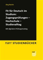 Jörg Roche - Fit für Deutsch im Studium: Zugangsprüfungen -  Hochschule - Studienalltag