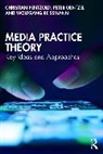 Peter Gentzel, Christian Gentzel Pentzold, Pentzold Christian, Wolfgang Reißmann - Media Practice Theory