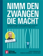 Dr. Stefan Koch, Prof. D Schennach, Prof. Dr. Rebecca Schennach, Prof. Dr. Ulrich Voderholzer - Nimm den Zwängen die Macht
