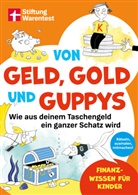 Katrin Oertel, Andrea Schwendemann, Katrin Oertel - Von Geld, Gold und Guppys