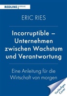 Eric Ries - Incorruptible - Unternehmen zwischen Wachstum und Verantwortung