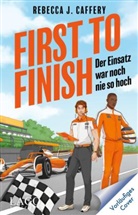 Rebecca J Caffery, Rebecca J. Caffery - First to Finish. Der Einsatz war noch nie so hoch