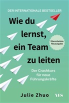 Julie Zhuo - Wie du lernst, ein Team zu leiten