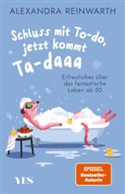 Alexandra Reinwarth - Schluss mit To-do, jetzt kommt Ta-daaa