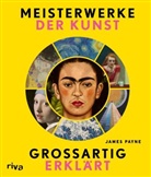 James Payne - Meisterwerke der Kunst - großartig erklärt