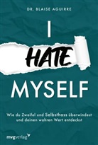 Blaise Aguirre - I hate myself