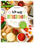 Susanne Dorner - Ich will mitkochen!