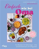Vanessa Schmidt - Einfach wie bei Oma