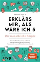 Petra Cnyrim - Erklärs mir, als wäre ich 5 - Der menschliche Körper