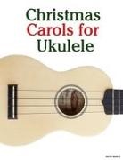Javier Marcó - Christmas Carols for Ukulele