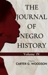 Carter G. Woodson - THE JOURNAL OF NEGRO HISTORY, VOL. IV