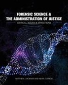 Matthew Hickman, Kevin Strom - Forensic Science and the Administration of Justice