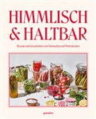 Bartos, Marek Bartos, Sárka Otevrel Camrdová, gestalten, François-Luc Giraldeau, Iris Hempelmann... - Himmlisch & Haltbar