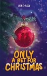 Lisa F. Olsen - Only a bet for Christmas