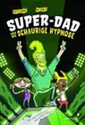 Arttu Unkari, Kai Vaalio, Sarah Onkels - Super-Dad und die schaurige Hypnose (Band 3)