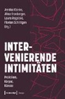 Annika Klanke, Alisa Kronberger, Lau Rogalski, Laura Rogalski, Florian Schlittgen - Intervenierende Intimität