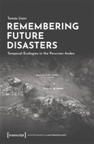 Tom&aacute;s Us&oacute;n - Remembering Future Disasters