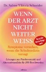 Sabine Viktoria Schneider - Wenn der Arzt nicht weiter weiß