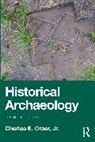 Jr. Orser, Charles E. Orser Jr. - Historical Archaeology