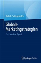 Bodo B Schlegelmilch, Bodo B. Schlegelmilch - Globale Marketingstrategien
