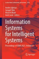 Nityesh Bhatt, Nityesh Bhatt et al, Andres Iglesias, Amit Joshi, Jungpil Shin - Information Systems for Intelligent Systems