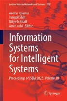 Nityesh Bhatt, Nityesh Bhatt et al, Andres Iglesias, Amit Joshi, Jungpil Shin - Information Systems for Intelligent Systems