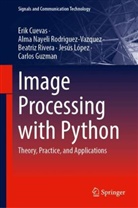 Erik Cuevas, Carlos Guzman, Jesús López, Rivera, Beatriz Rivera, Alma Nayeli Rodriguez-Vazquez - Image Processing with Python