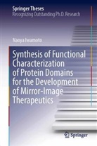 Naoya Iwamoto - Synthesis of Functional Characterization of Protein Domains for the Development of Mirror-Image Therapeutics