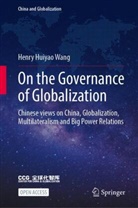 Henry Huiyao Wang - On the Governance of Globalization
