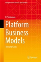 R Srinivasan, R. Srinivasan - Platform Business Models