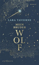 Lara Taveirne - Mein Bruder Wolf