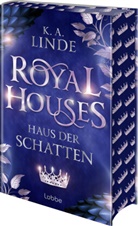 K A Linde, K. A. Linde, K.A. Linde - Royal Houses - Haus der Schatten