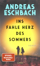 Andreas Eschbach - Ins fahle Herz des Sommers