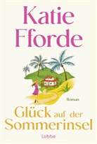 Katie Fforde - Glück auf der Sommerinsel