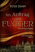 Peter Dempf - Im Auftrag der Fugger - Teufelsreigen